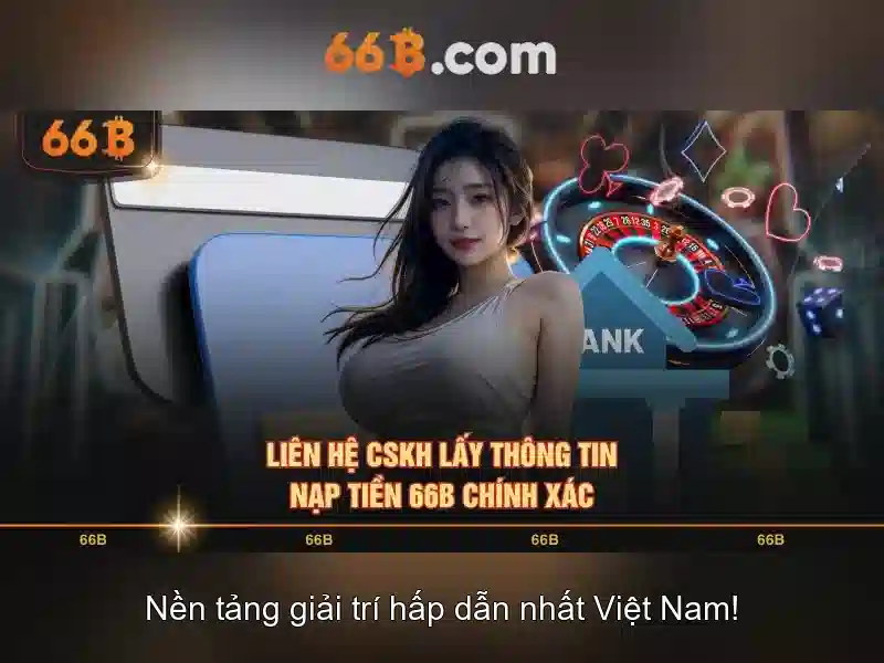 66B - Sân Chơi Slot Hấp Dẫn Dành Cho Mọi Người Chơi - 66B